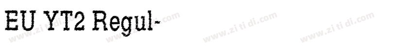 EU YT2 Regul字体转换